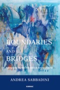 Boundaries and Bridges: Perspectives on Time and Space in Psychoanalysis - Sabbadini, Andrea