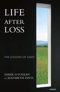 Life After Loss: The Lessons of Grief - Volkan, Vamik D.; Zintl, Elizabeth