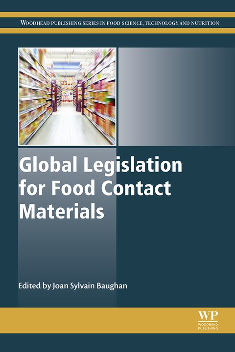 Cover image for book Global Legislation for Food Contact Materials: Processing, Storage and Packaging