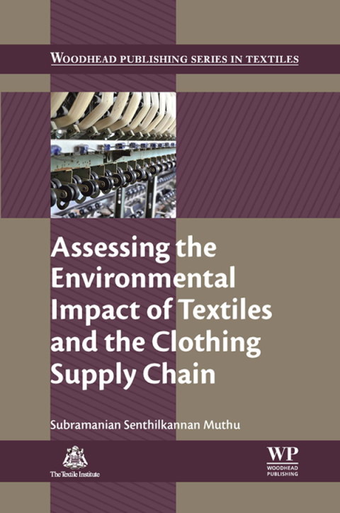 Cover image for book Assessing the Environmental Impact of Textiles and the Clothing Supply Chain