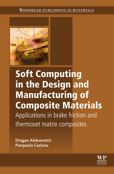 Cover image for book Soft Computing in the Design and Manufacturing of Composite Materials: Applications to Brake Friction and Thermoset Matrix Composites