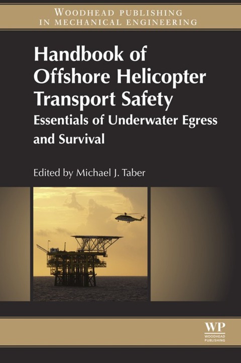 Cover image for book Handbook of Offshore Helicopter Transport Safety: Essentials of Underwater Egress and Survival