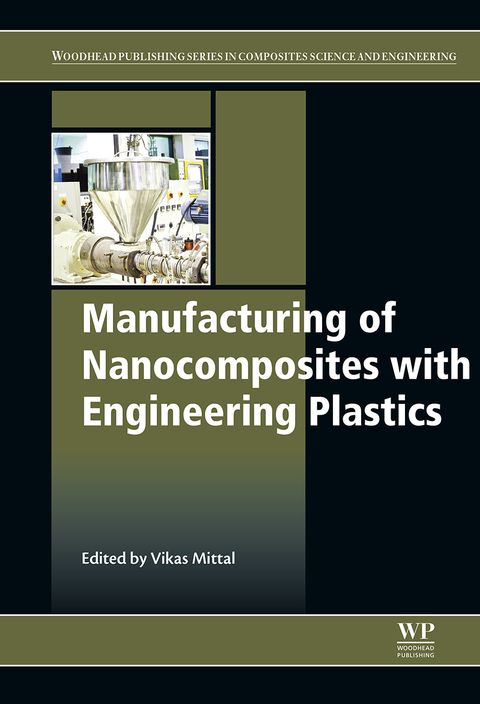 Cover image for book Manufacturing of Nanocomposites with Engineering Plastics