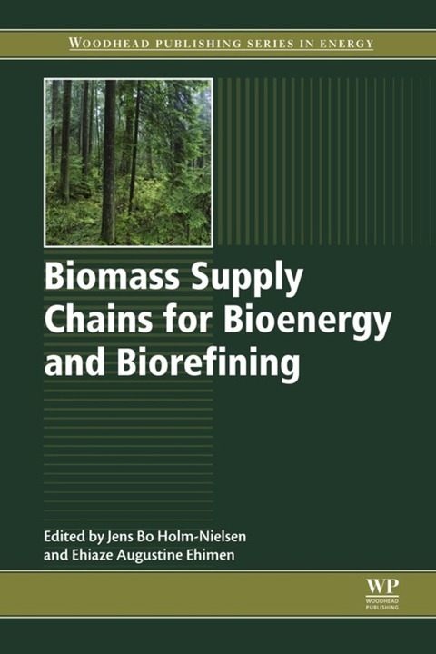 Cover image for book Biomass Supply Chains for Bioenergy and Biorefining