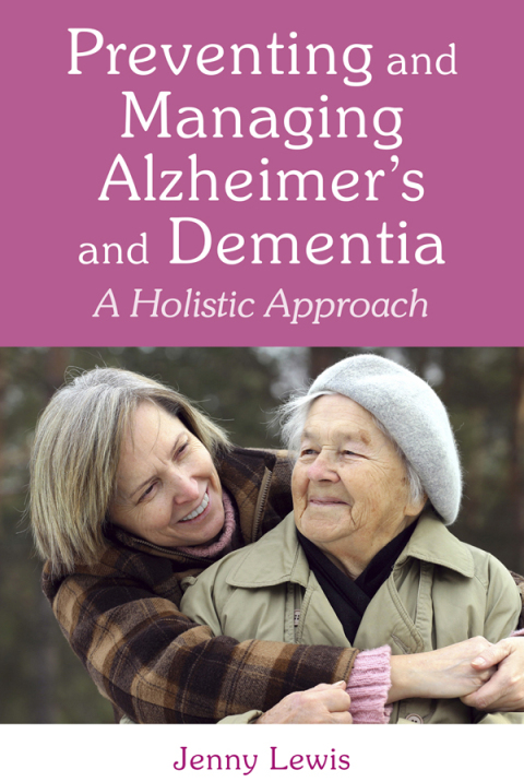 Cover image for book Preventing and Managing Alzheimer's and Dementia