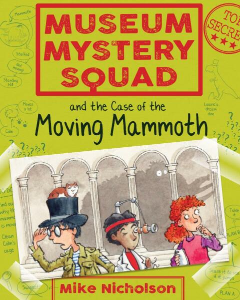 Museum Mystery Squad and the Case of the Moving Mammoth 