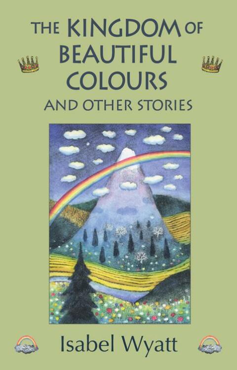 Cover image for book The Kingdom of Beautiful Colours and Other Stories