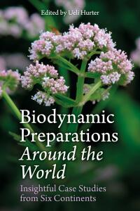Cover image: Biodynamic Preparations Around the World 9781782506140