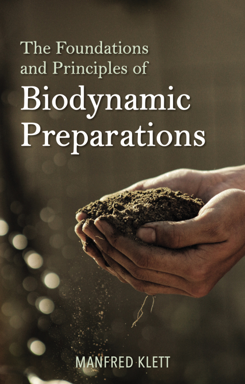 Cover image for book The Foundations and Principles of Biodynamic Preparations