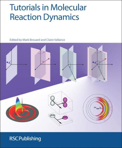 Cover image for book Tutorials in Molecular Reaction Dynamics