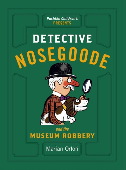Cover image for book Detective Nosegoode and the Museum Robbery