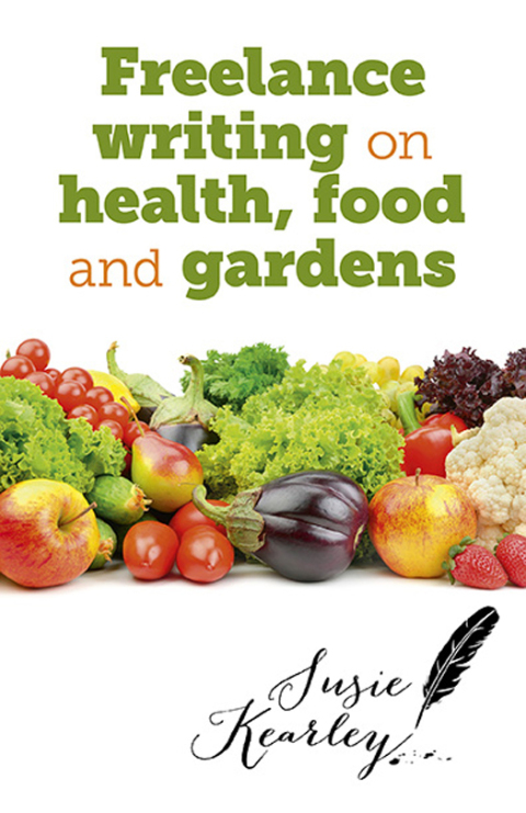 Cover image for book Freelance Writing On Health, Food and Gardens