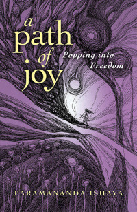 Titelbild: A Path of Joy: Popping into Freedom 9781782793236