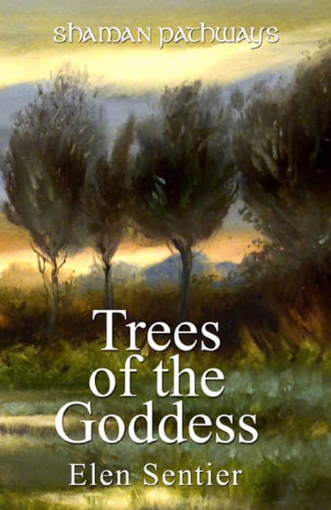 Cover image for book Shaman Pathways - Trees of the Goddess
