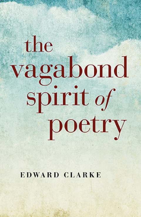 Cover image for book The Vagabond Spirit of Poetry