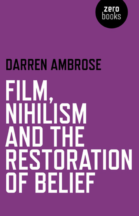 Cover image for book Film, Nihilism and the Restoration of Belief