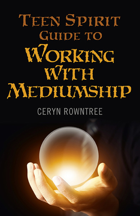 Cover image for book Teen Spirit Guide to Working with Mediumship