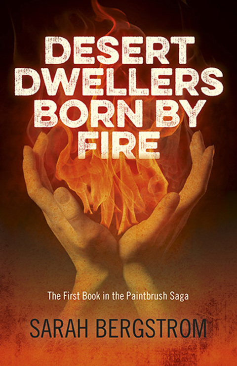Cover image for book Desert Dwellers Born By Fire
