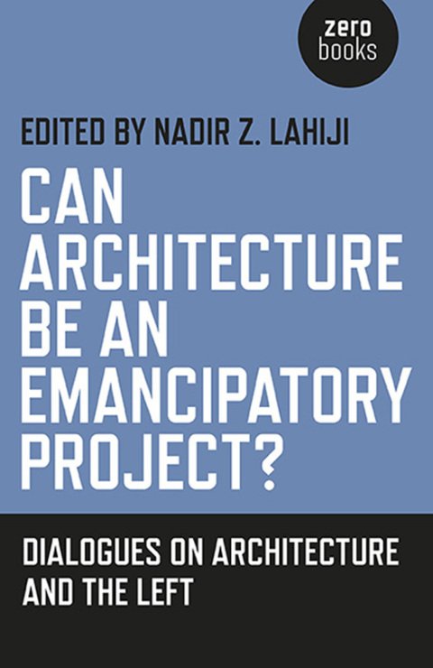 Cover image for book Can Architecture Be an Emancipatory Project?