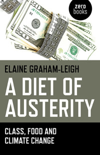 Cover image: A Diet of Austerity: Class, Food and Climate Change 9781782797401