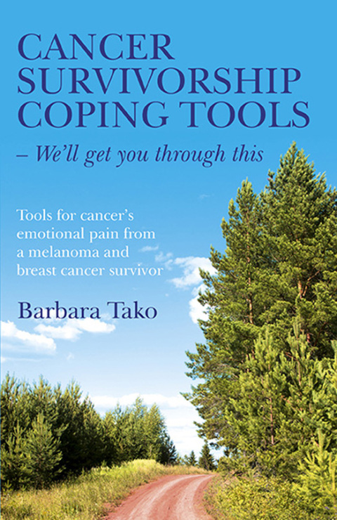 Cover image for book Cancer Survivorship Coping Tools - We'll Get you Through This