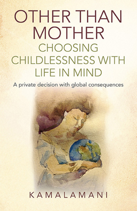Cover image for book Other Than Mother - Choosing Childlessness with Life in Mind