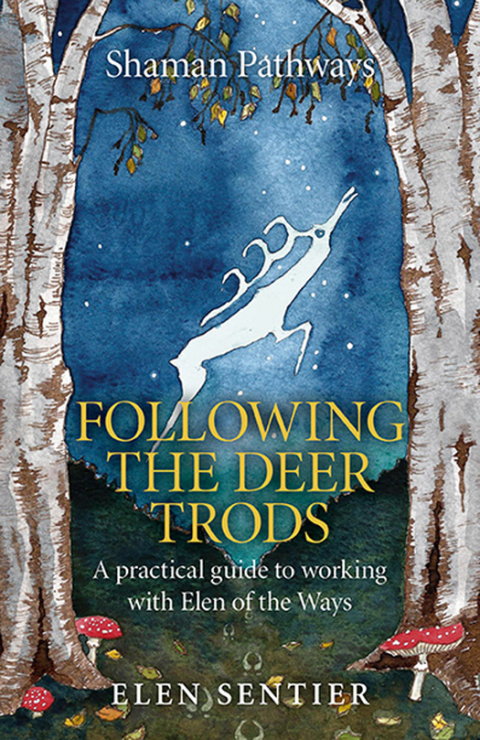 Cover image for book Shaman Pathways - Following the Deer Trods