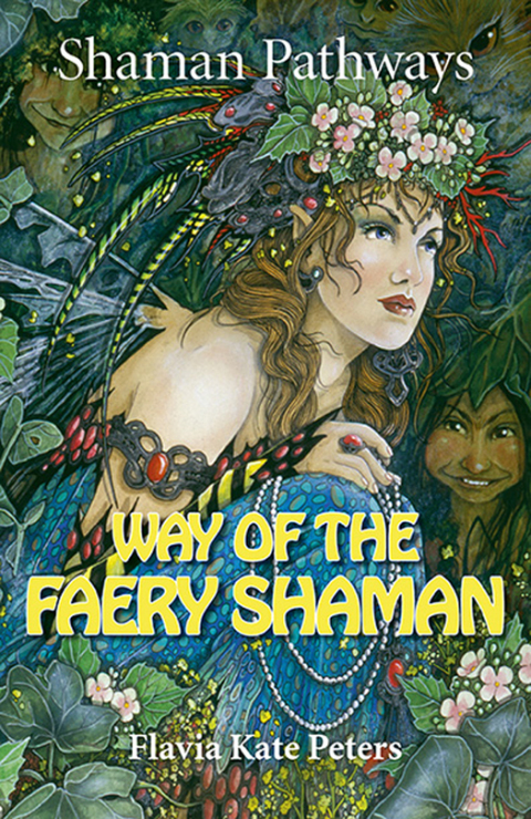 Shaman Pathways - Way of the Faery Shaman 