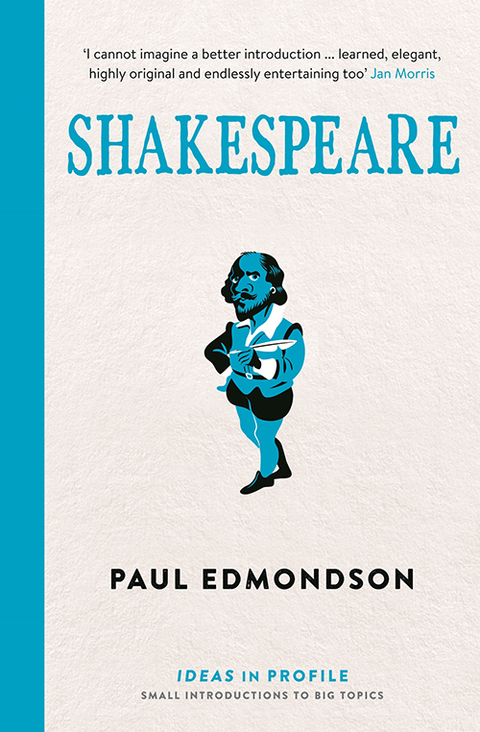 Shakespeare: Ideas in Profile 