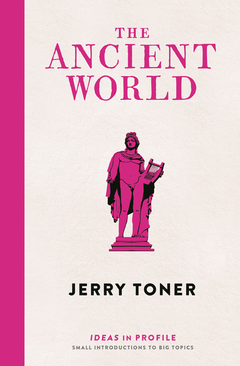 Cover image for book The Ancient World: Ideas in Profile