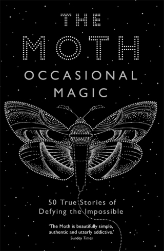 The Moth: Occasional Magic