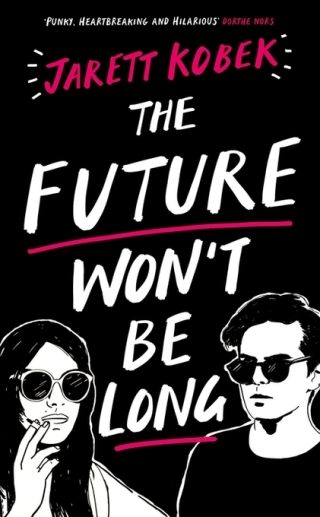 The Future Won't Be Long