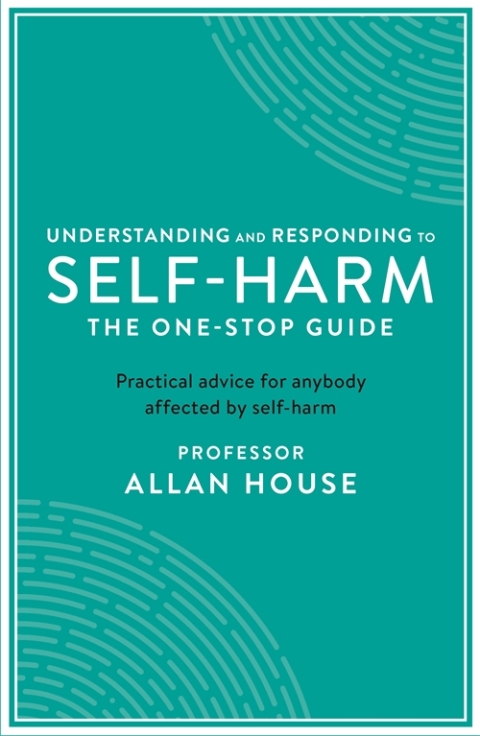 Cover image for book Understanding and Responding to Self-Harm