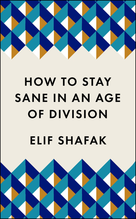 How to Stay Sane in an Age of Division 