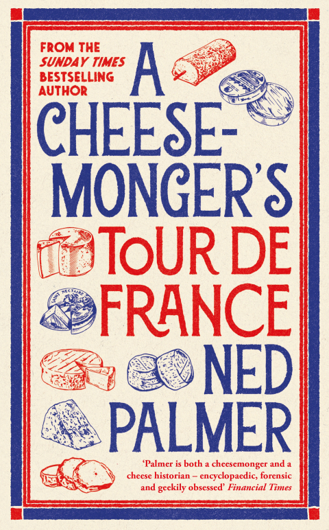 Cover image for book A Cheesemonger’s Tour de France
