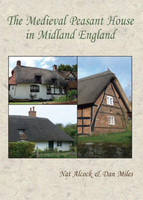 Cover image for book The Medieval Peasant House in Midland England