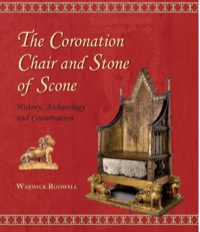 Cover image: The Coronation Chair and Stone of Scone 9781782971528