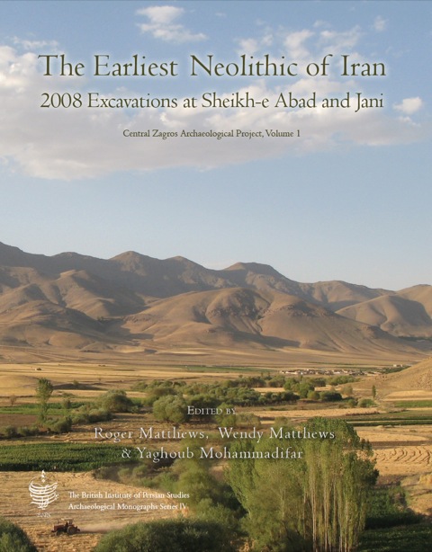 Cover image for book The Earliest Neolithic of Iran: 2008 Excavations at Sheikh-E Abad and Jani