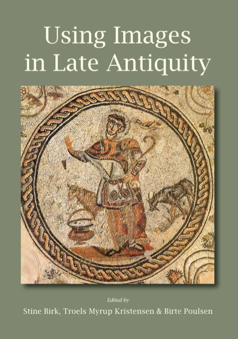 Cover image for book Using Images in Late Antiquity