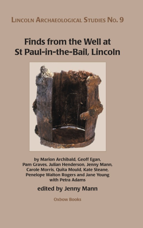 Finds from the Well at St Paul-in-the-Bail, Lincoln 