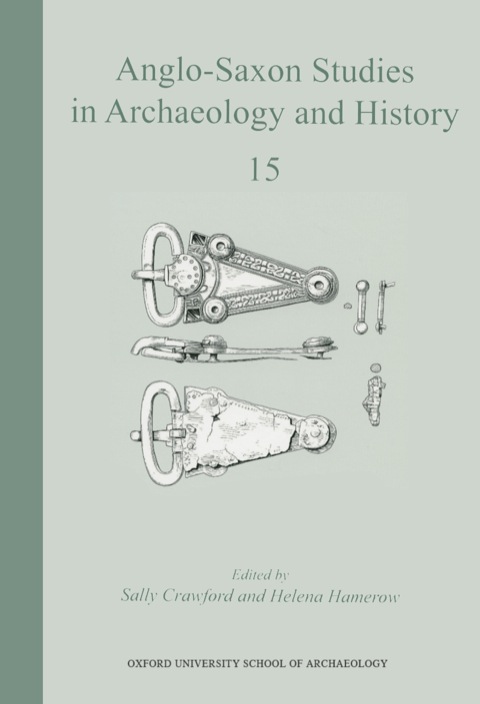 Anglo-Saxon Studies in Archaeology and History 15 