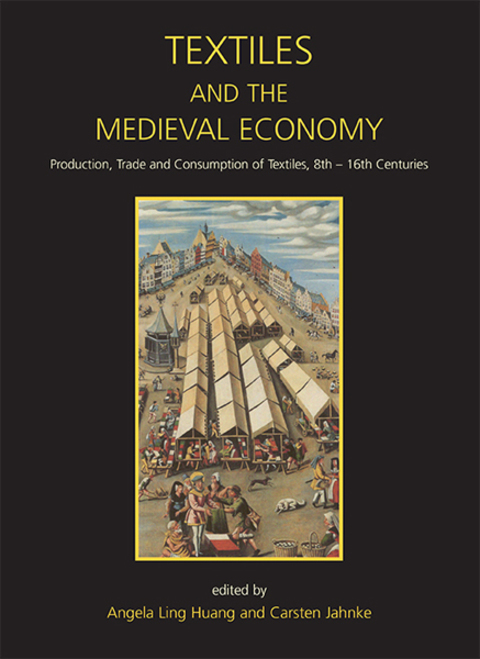 Cover image for book Textiles and the Medieval Economy