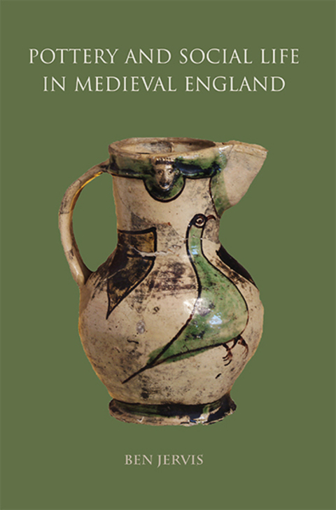Cover image for book Pottery and Social Life in Medieval England