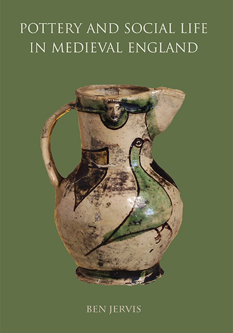 Cover image for book Pottery and Social Life in Medieval England