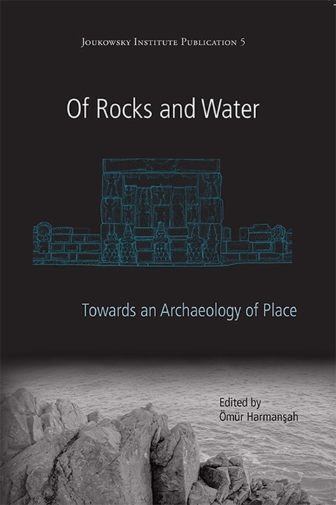 Cover image for book Of Rocks and Water: An Archaeology of Place
