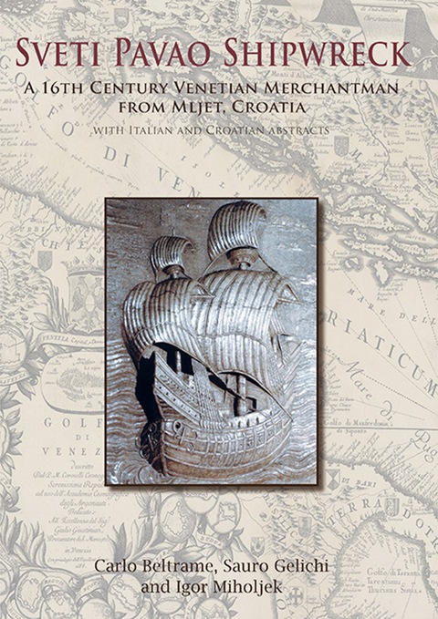 Cover image for book Sveti Pavao Shipwreck: A 16th century Venetian merchantman from Mljet, Croatia