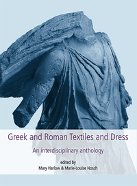 Cover image: Greek and Roman Textiles and Dress 9781782977155