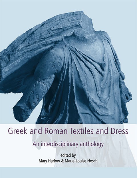 Cover image for book Greek and Roman Textiles and Dress: An Interdisciplinary Anthology