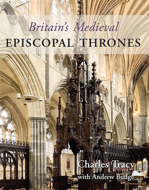 Cover image for book Britain's Medieval Episcopal Thrones