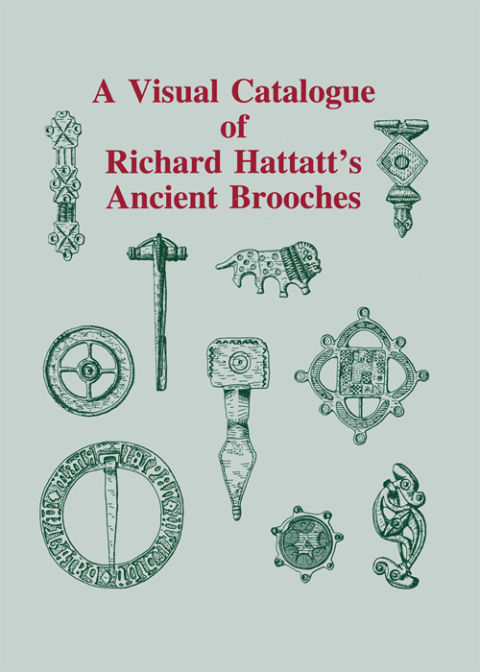 Cover image for book A Visual Catalogue of Richard Hattatt's Ancient Brooches